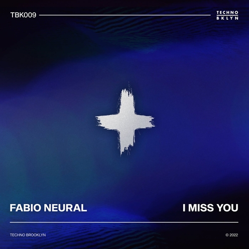 Fabio Neural - I Miss You [TBK009]